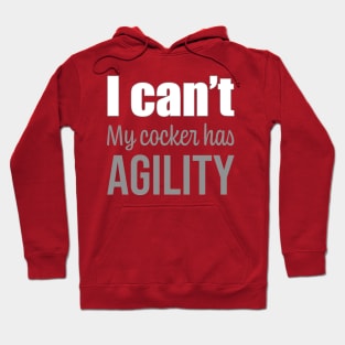 I can't, my Cocker has agility in English Hoodie